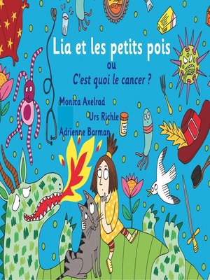 cover image of Lia et les petits pois ou C'est quoi le cancer ?--version "maman est malade"